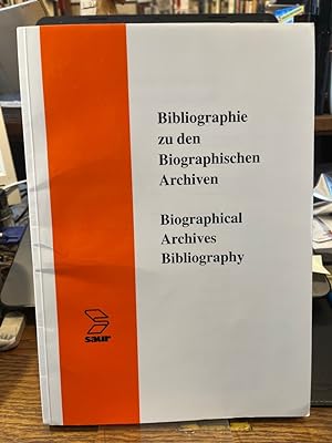 Bibliographie zu den biographischen Archiven = Biographical archives bibliography. Mit einem Essa...