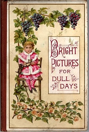 [CHILDREN] BRIGHT PICTURES FOR DULL DAYS