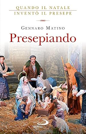 Immagine del venditore per Presepiando Quando il Natale invent il presepe venduto da Di Mano in Mano Soc. Coop