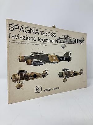 Immagine del venditore per Spagna 1936-39: l'Aviazione Legionaria venduto da Southampton Books