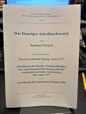 Danziger Adreßbuchwesen. Mit den Nachdrucken: Das jetzt-lebende Danzig Anno 1777; Adreßbuch der K...