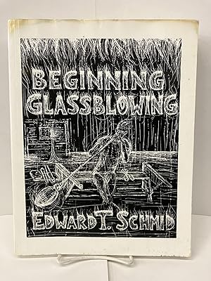 Seller image for Beginning Glassblowing for sale by Chamblin Bookmine