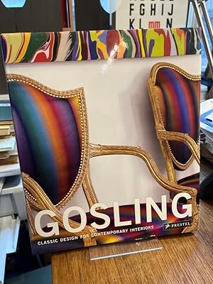 Gosling. Classic design for contemporary interiors. Foreword by Tim Knox. Photogr. by Ray Main.