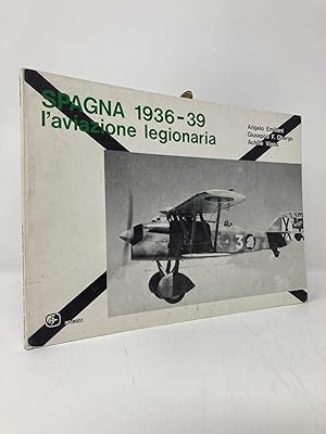 Immagine del venditore per Spagna 1936-39: l'Aviazione Legionaria venduto da Southampton Books