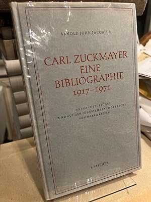 Carl Zuckmayer. Eine Bibliographie. 1917 - 1971. Ab 1955 fortgeführt und auf den jüngsten Stand g...