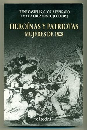 Bild des Verkufers fr HEROINAS Y PATRIOTAS. MUJERES DE 1808 zum Verkauf von Ducable Libros