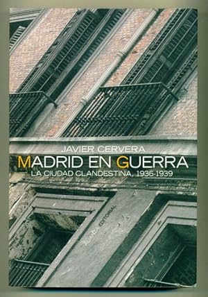 Imagen del vendedor de MADRID EN GUERRA. LA CIUDAD CLANDESTINA, 1936-1939 a la venta por Ducable Libros