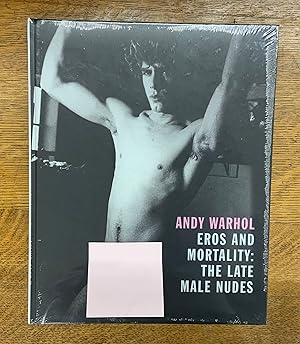 Seller image for 2005 Andy Warhol - Eros & Mortality: Late Male Nudes - Pristine Condition for sale by ROBIN RARE BOOKS at the Midtown Scholar