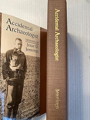 Seller image for Accidental Archaeologist: Memoirs of Jesse D. Jennings for sale by T. Brennan Bookseller (ABAA / ILAB)