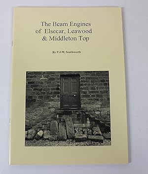 Bild des Verkufers fr The Beam Engines of Elsecar, Leawood and Middleon Top zum Verkauf von Peak Dragon Bookshop 39 Dale Rd Matlock