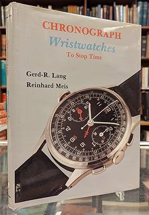 Seller image for Chronograph Wristwatches to Stop Time for sale by Moe's Books