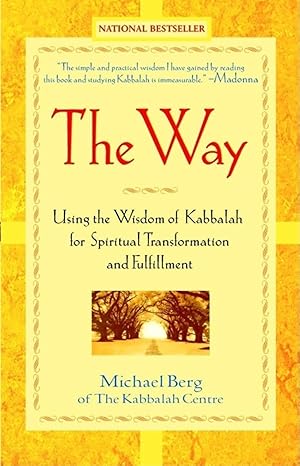 Bild des Verk�ufers f�r The Way: Using the Wisdom of Kabbalah for Spiritual Transformation and Fulfillment zum Verkauf von Dream Books Co.