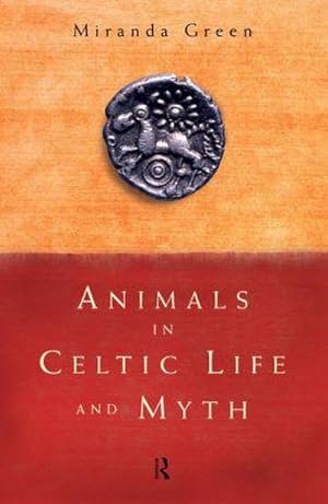 Bild des Verkufers fr Animals in Celtic Life and Myth zum Verkauf von AHA-BUCH GmbH