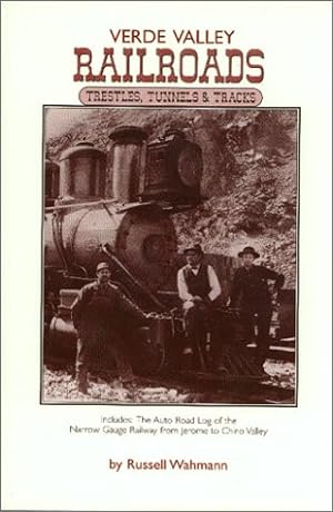 Verde Valley Railroads: Trestles, Tunnels & Tracks