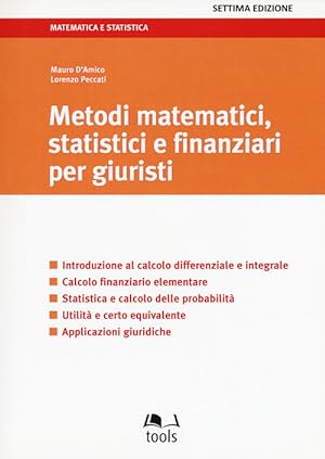 Imagen del vendedor de Metodi Matematici, Statistici E Finanziari Per Giuristi a la venta por Piazza del Libro