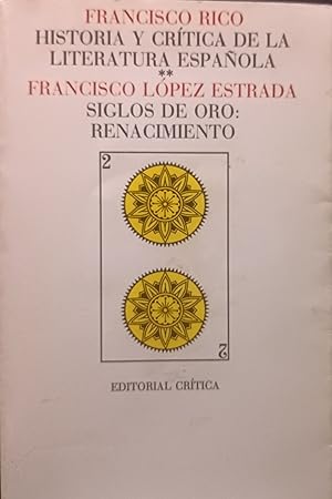 Image du vendeur pour HISTORIA Y CRITICA DE LA LITERATURA ESPAOLA. 3/ Siglos de Oro: Renacimiento. mis en vente par LIBNET