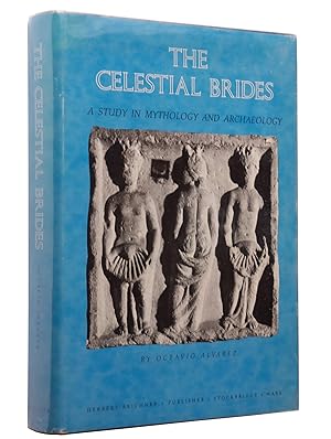 Imagen del vendedor de The Celestial Brides: The Visions of the Eastern Paradise Infiltrate the Mediterranean Afterlife; A Study in Mythology and Archaeology a la venta por Bowman Books
