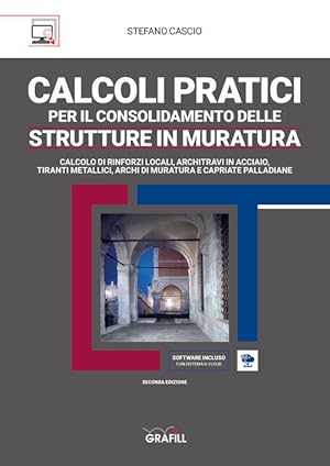 Immagine del venditore per Calcoli Pratici Per Il Consolidamento Delle Strutture In Muratura. Calcolo Di Rinforzi Locali, Tiran venduto da Piazza del Libro