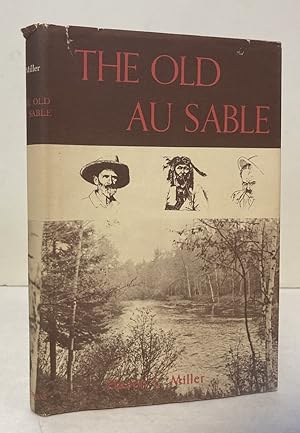 Bild des Verkufers fr The Old Au Sable zum Verkauf von Peninsula Books