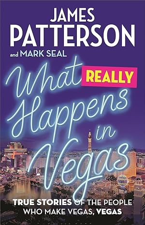 Immagine del venditore per Patterson, James & Seal, Mark | What Really Happens in Vegas | Unsigned First Edition Book venduto da VJ Books