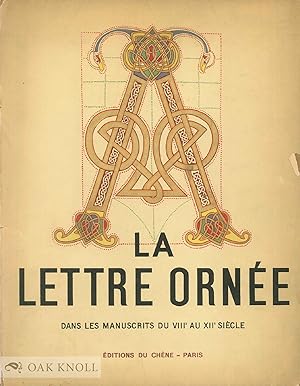Seller image for LETTRE ORNE, DANS LES MANUSCRITS DU XVIIIe for sale by Oak Knoll Books, ABAA, ILAB