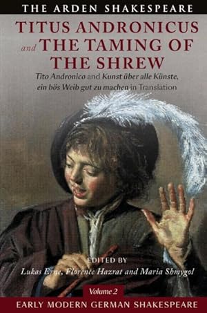 Image du vendeur pour Early Modern German Shakespeare : Titus Andronicus and the Taming of the Shrew mis en vente par GreatBookPrices