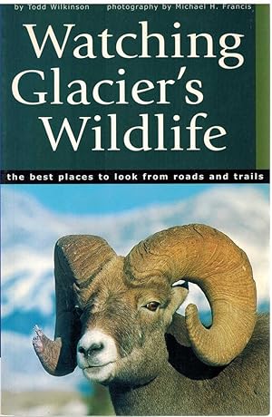Seller image for WATCHING GLACIER'S WILDLIFE for sale by The Avocado Pit