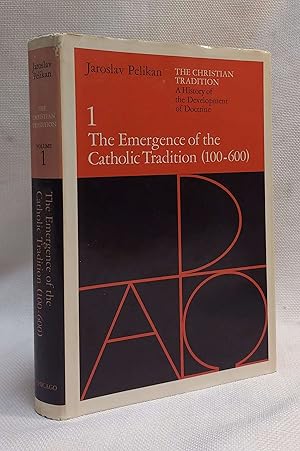 Imagen del vendedor de The Christian Tradition: A History of the Development of Doctrine, Vol. 1: The Emergence of the Catholic Tradition (100-600) a la venta por Book House in Dinkytown, IOBA