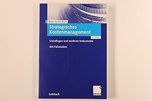 Bild des Verkufers fr STRATEGISCHES KOSTENMANAGEMENT. Grundlagen und moderne Instrumente ; mit Fallstudien zum Verkauf von INFINIBU KG