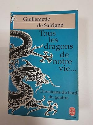 Bild des Verkufers fr Tous Les Dragons De Notre Vie ( Chroniques Du Bord Du Gouffre zum Verkauf von Dmons et Merveilles