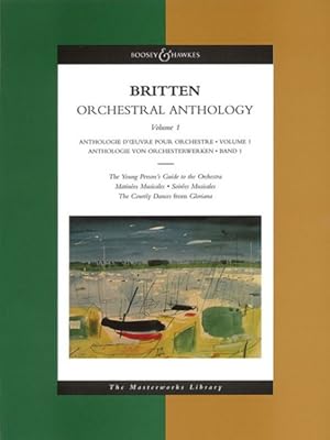 Seller image for Orchestral Anthology the Young Person's Guide to the Orchestra, Matinees Musicales, Soirees Musicales, the Courtly Dances from "Gloriana" for sale by GreatBookPrices