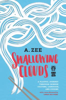 Immagine del venditore per Swallowing Clouds: A Playful Journey Through Chinese Culture, Language, and Cuisine (Paperback or Softback) venduto da BargainBookStores