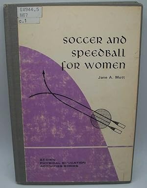 Soccer and Speedball for Women (Physical Education Activities Series)