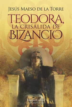 Imagen del vendedor de TEODORA, LA CRISLIDA DE BIZANCIO a la venta por Antrtica