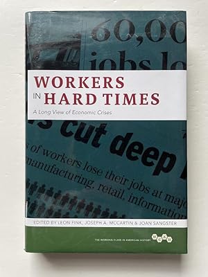 Workers in Hard Times: A Long View of Economic Crises