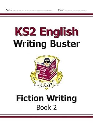 Seller image for KS2 English Writing Buster - Fiction Writing - Book 2 (CGP KS2 English) for sale by WeBuyBooks