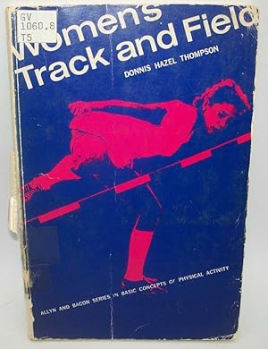 Seller image for Women's Track and Field (Allyn and Bacon Series in Basic Concepts of Physical Activity) for sale by Easy Chair Books