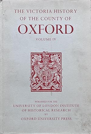 A History of the County of Oxford, Volume IV: The City of Oxford (The Victoria History of the Cou...