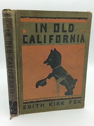 Image du vendeur pour IN OLD CALIFORNIA mis en vente par Kubik Fine Books Ltd., ABAA