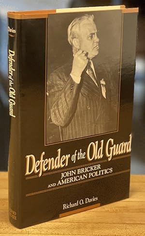 Imagen del vendedor de Defender of the Old Guard: John Bricker and American Politics a la venta por Chaparral Books