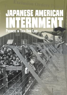 Image du vendeur pour Japanese American Internment: Prisoners in Their Own Land (Paperback or Softback) mis en vente par BargainBookStores