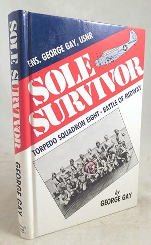 Sole Survivor: A Personal Story About the Battle of Midway [Signed]