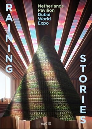 Bild des Verkufers fr V8 : Raining Stories: Netherlands Pavilion, Dubai World Expo zum Verkauf von GreatBookPrices
