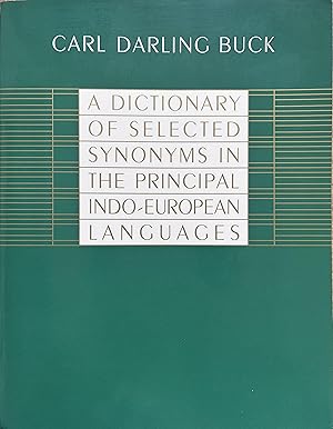 Immagine del venditore per A Dictionary of Selected Synonyms in the Principal Indo-European Languages: A Contribution to the History of Ideas venduto da Object Relations, IOBA