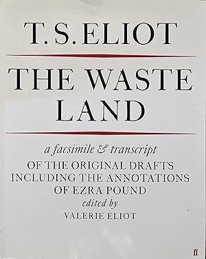 Imagen del vendedor de The Waste Land: A Facsimile and Transcript of the Original Drafts Including the Annotations of Ezra Pound a la venta por Object Relations, IOBA