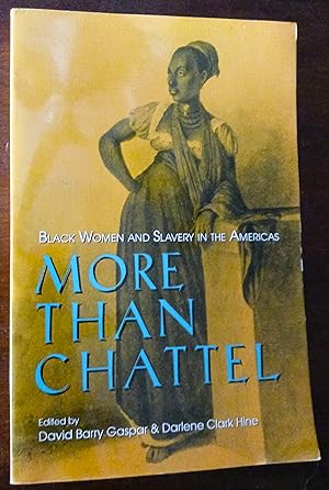 Bild des Verkufers fr More Than Chattel: Black Women and Slavery in the Americas (Blacks in the Diaspora series) zum Verkauf von Gargoyle Books, IOBA