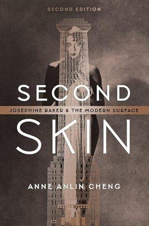 Imagen del vendedor de Second Skin : Josephine Baker and the Modern Surface a la venta por AHA-BUCH GmbH