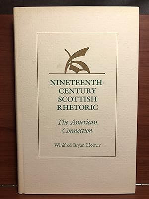 Seller image for Nineteenth-Century Scottish Rhetoric: The American Connection for sale by Rosario Beach Rare Books