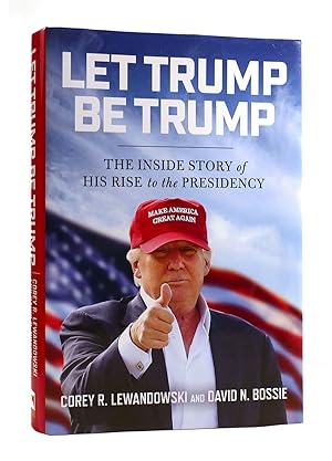 Seller image for LET TRUMP BE TRUMP for sale by Rare Book Cellar