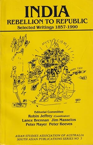 Bild des Verkufers fr India. Rebellion to Republic. Selected Writings 1857-1990. zum Verkauf von Asia Bookroom ANZAAB/ILAB